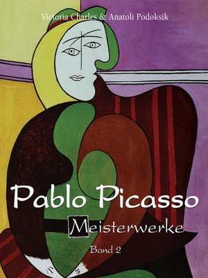 cover image of Pablo Picasso--Meisterwerke--Band 2